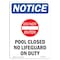 Signmission OSHA Notice, 7" Height, Pool Closed No Lifeguard Sign With Symbol, 7" X 5", Portrait OS-NS-D-57-V-17678 - alternate 1